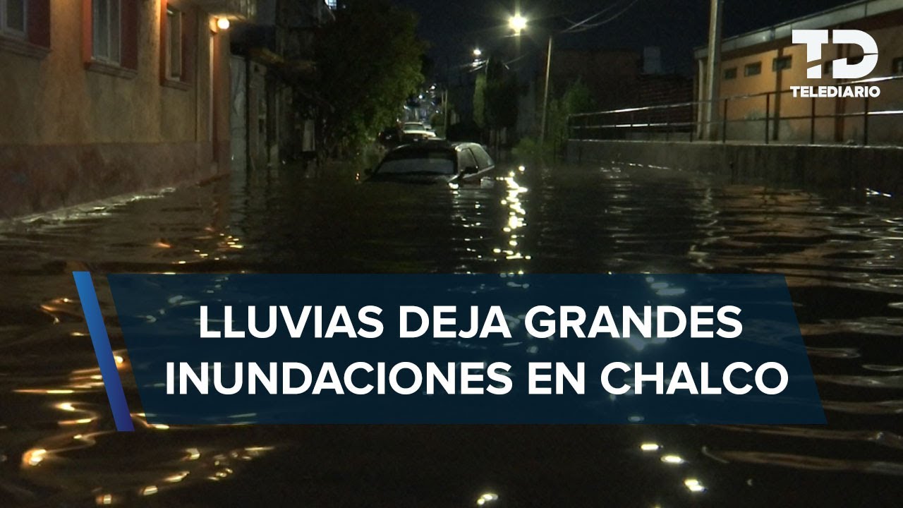 Vecinos quedan atrapados en sus casas y autos están bajo el agua tras fuertes lluvias en Chalco