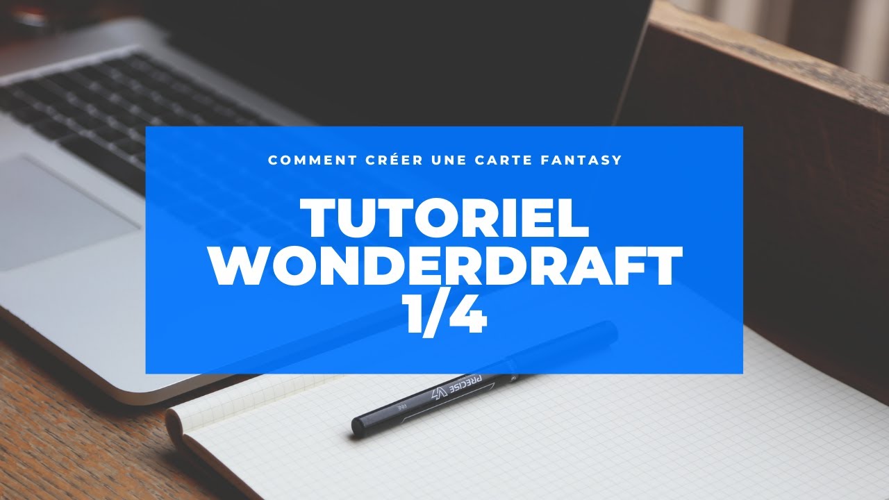 Tutoriel Wonderdraft Part 1/4 - Les premiers pas dans le logiciel