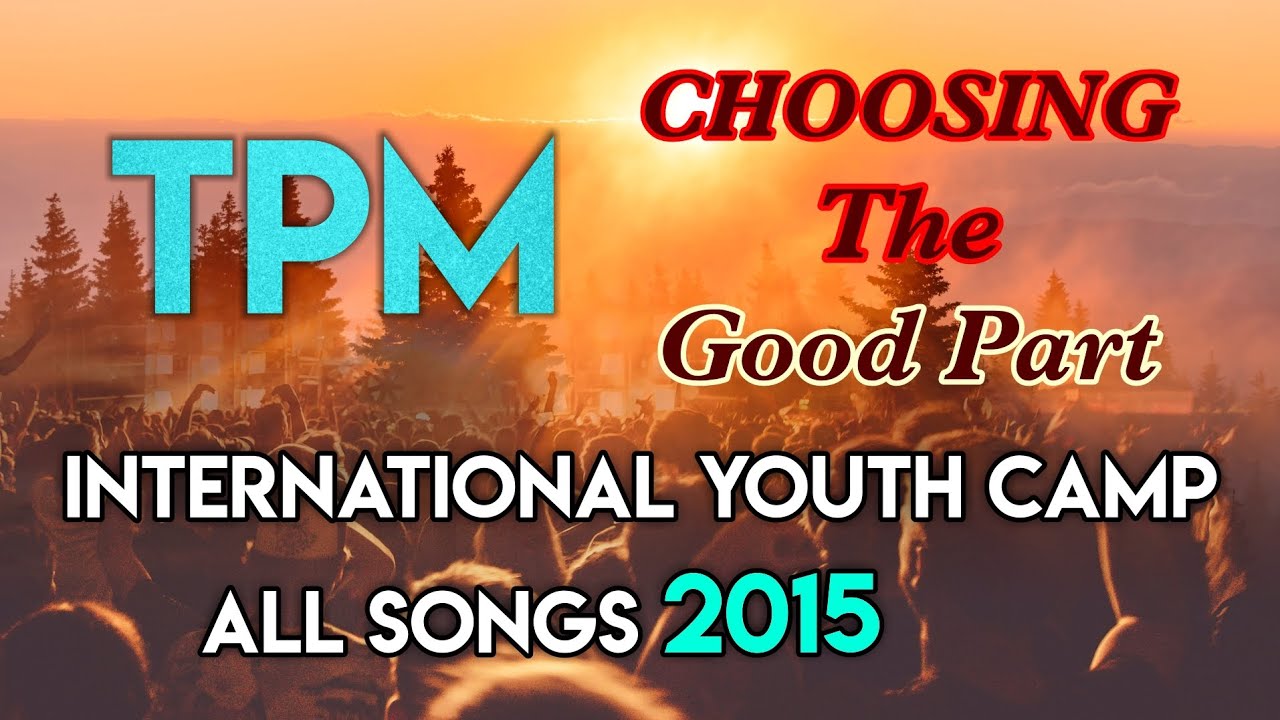 TPM | international youth camp song 2015 all songs