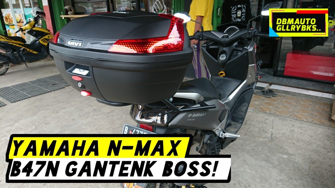 GANTENG MAX!! YAMAHA NMAX FEAT GIVI B47N | DBMAGZ TV