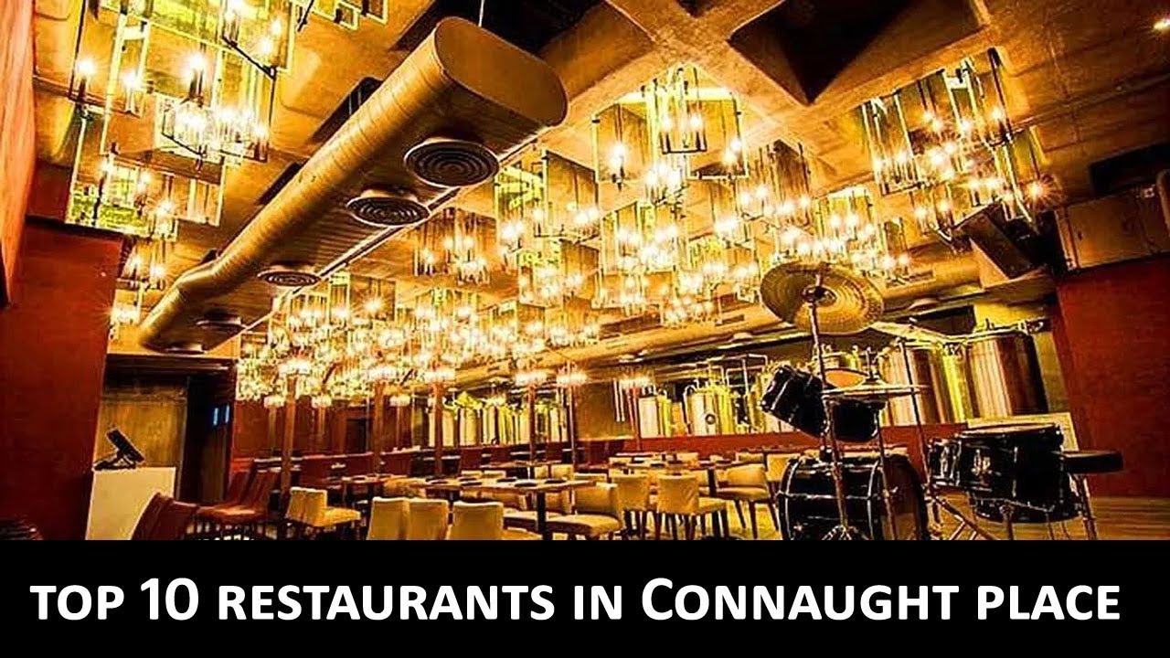 The 10 Best Restaurants in Connaught Place(CP) - Ambiance, Address, Cost for Two