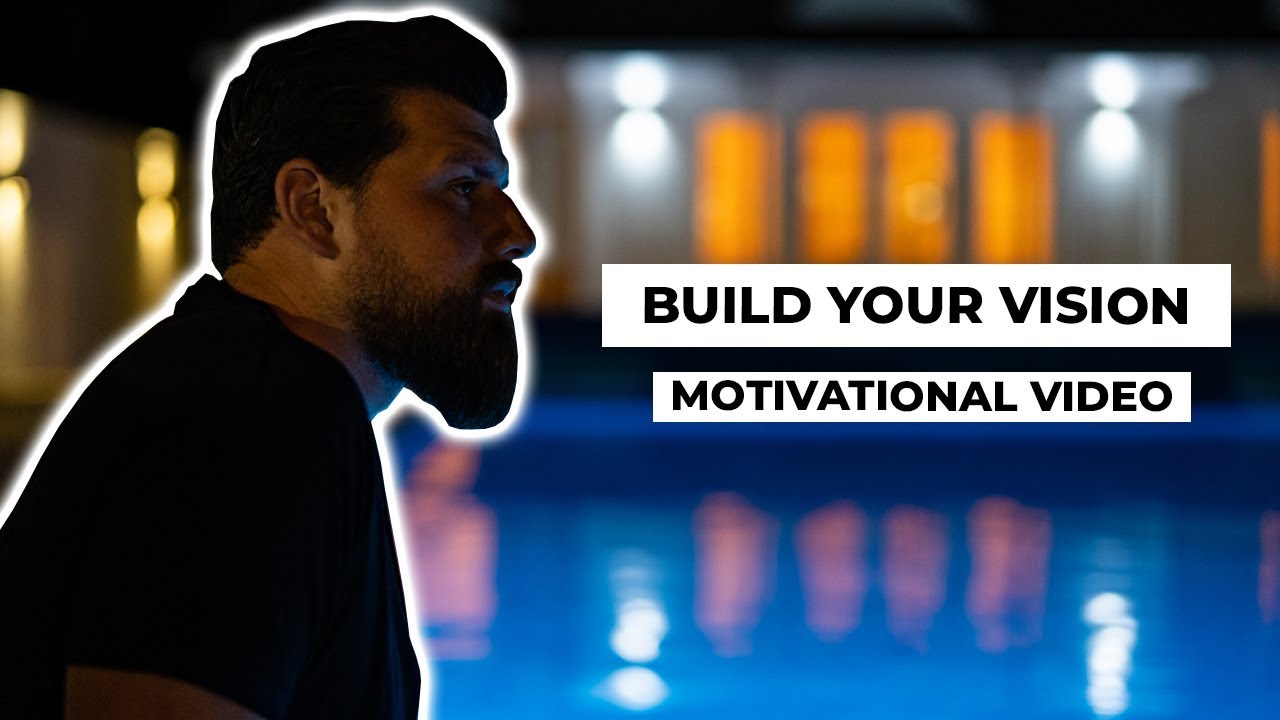 Building Your Dream Vision | Motivation Video