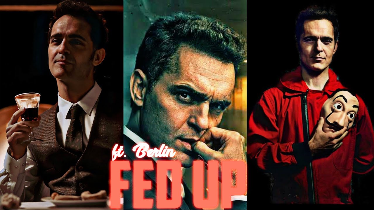 Fed up Ft. Berlin | Berlin Status|Money Heist |Berlin EDit