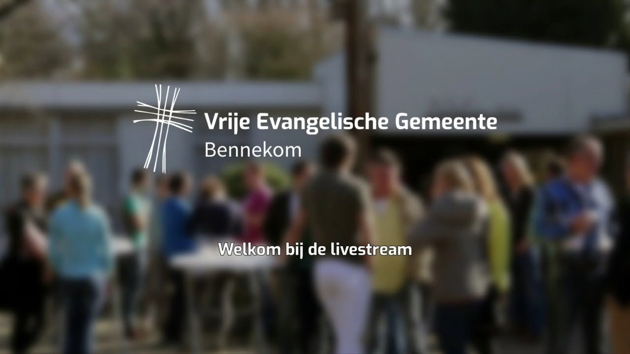 Kerkdienst 22 maart 2020 - Vrije Evangelische Gemeente Bennekom