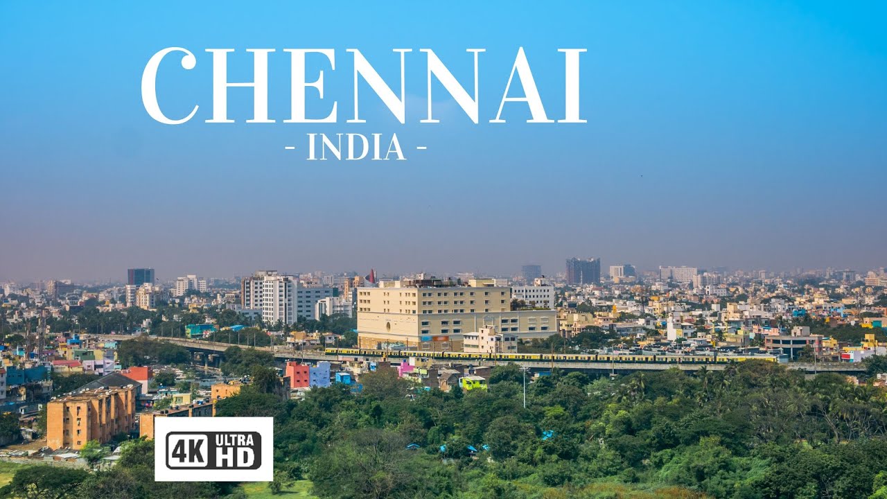 Chennai - India 4k ultra hd