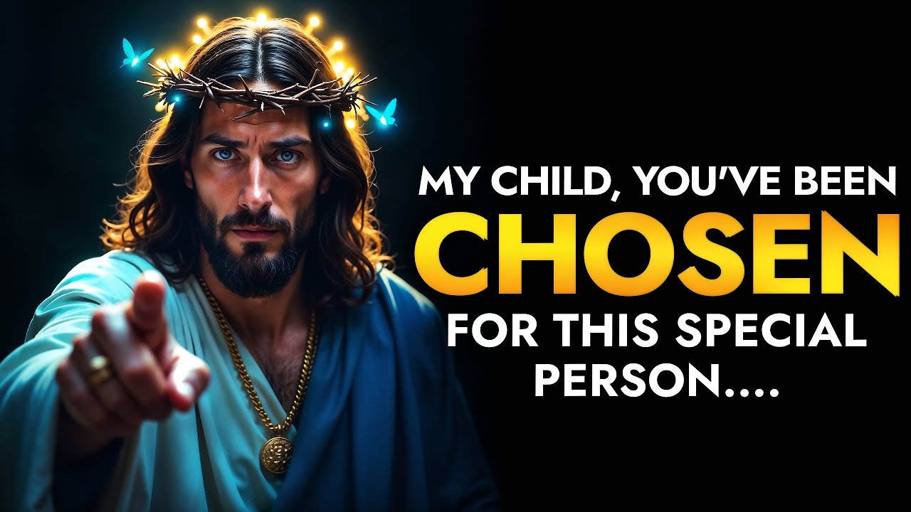 🔴God Says: YOU'VE BEEN CHOSEN FOR THIS SPECIAL PERSON... | God message Today | God Support Today