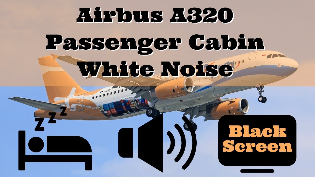 Airbus A320 Passenger Cabin White Noise Sleep Ambience
