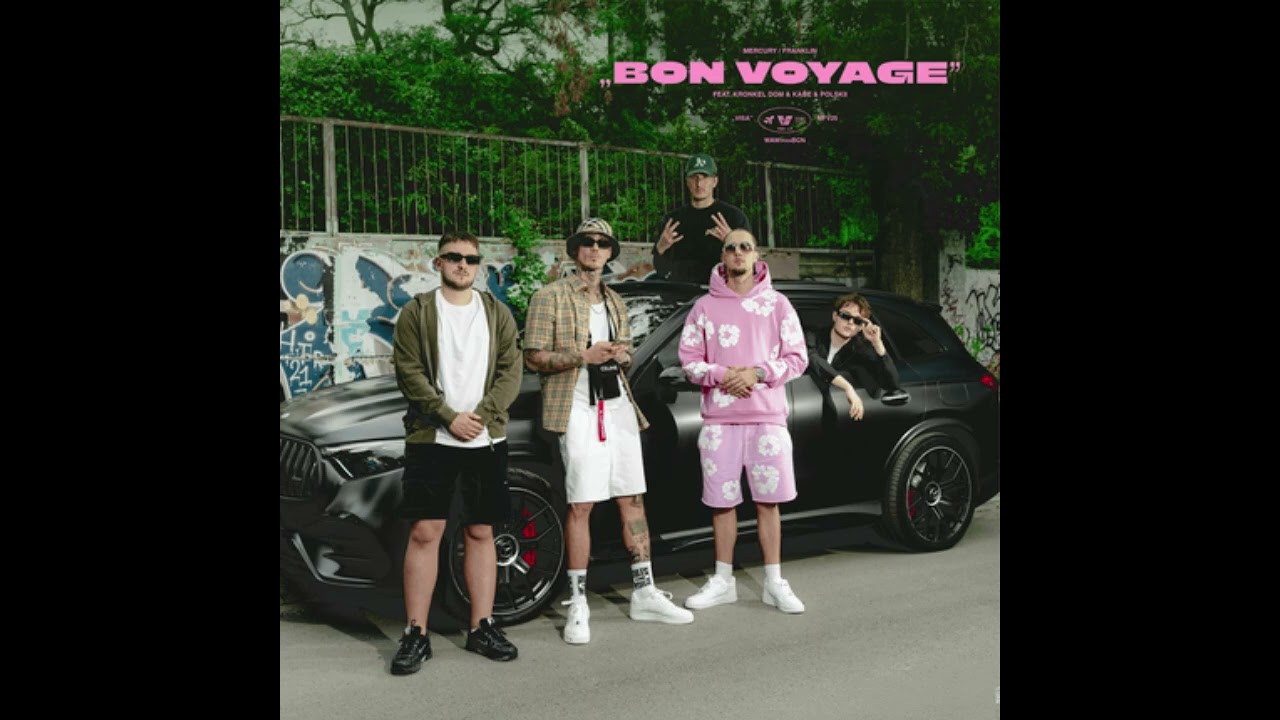 BON VOYAGE - Mercury , Franklin , Kronkel Dom, Kabe & Polskii ‐ (Gziking version)