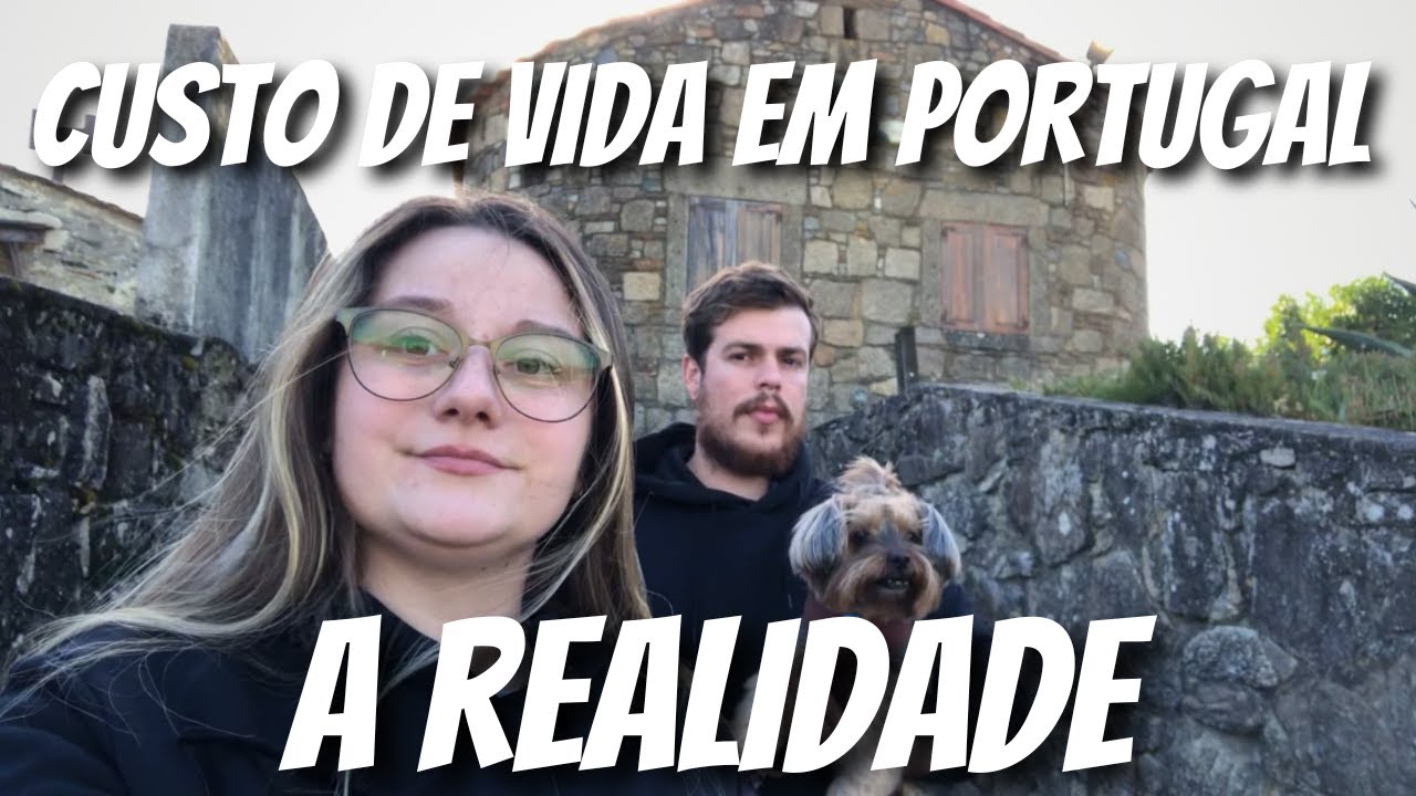 NOSSO RELATO DO CUSTO DE VIDA EM PORTUGAL