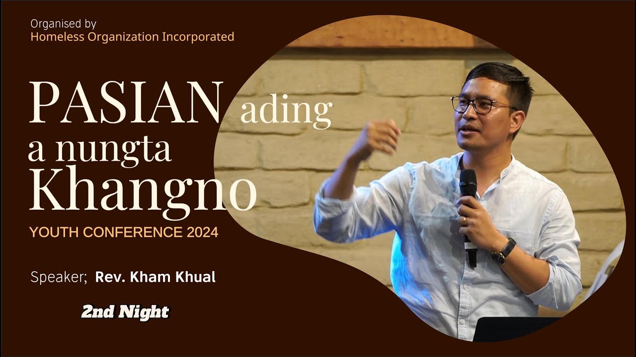 Rev. Kham Khual - 2nd Night - Pasian Ading Anungta Khango [Youth Conference 2024]