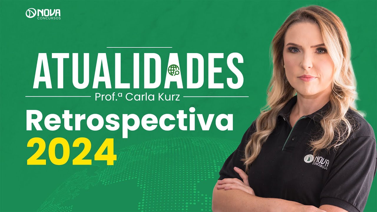RETROSPECTIVA DE ATUALIDADES 2024