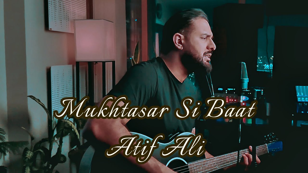 Mukhtasar Si Baat | Atif Ali | Fakhar Abbas