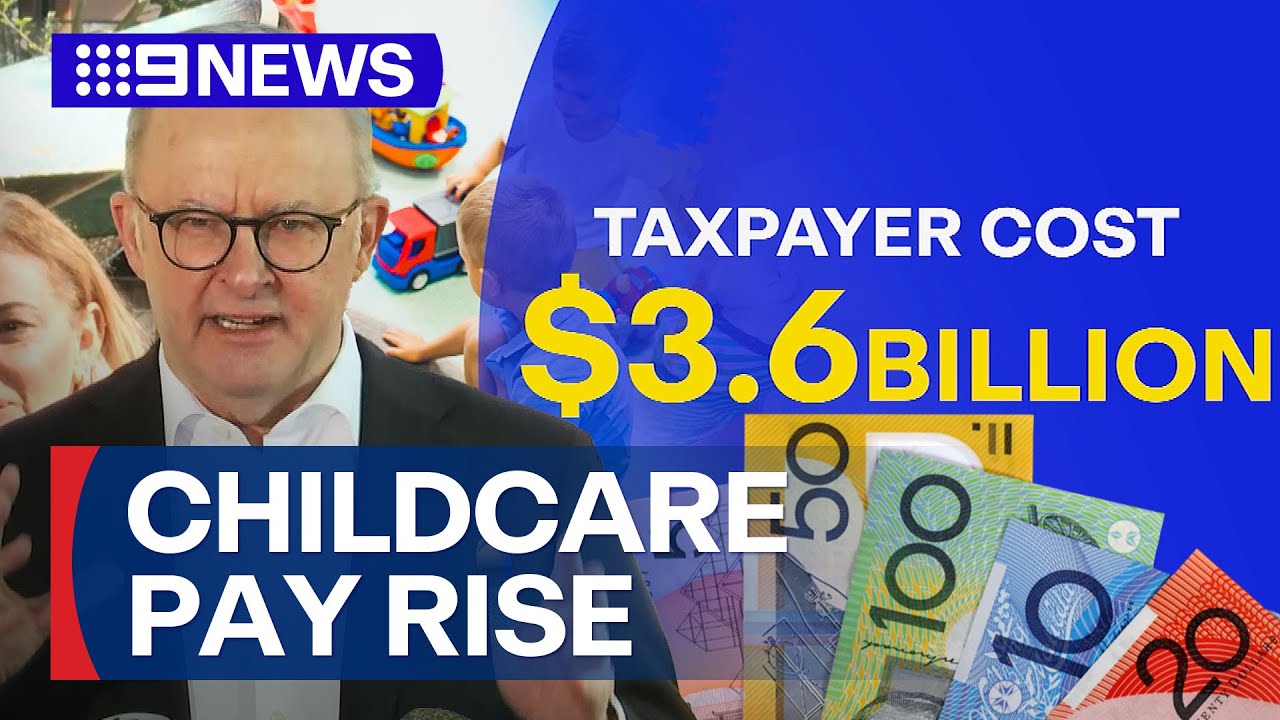 Childcare workers to receive 15 per cent pay rise | 9 News Australia