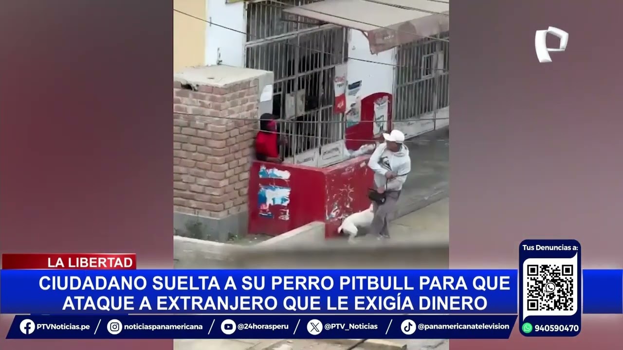 La Libertad: Suelta a su perro para que muerda a sujeto que le pedía dinero (2/2)