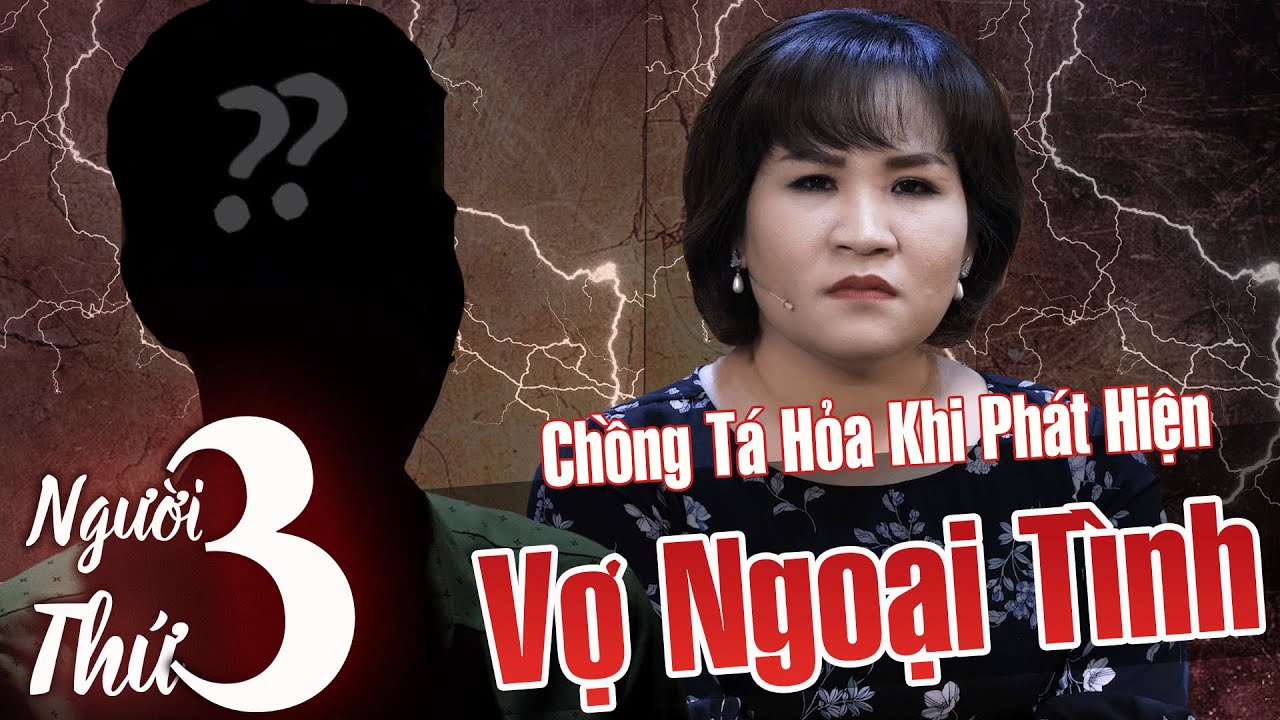 NGƯỜI THỨ 3 : Tập 9 Full | Chồng tá hỏa khi phát hiện vợ 