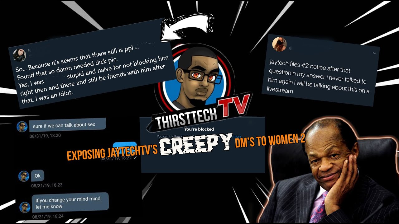 Exposing JayTechTV’s Creepy DMs To Women 2: Electric boogaloo