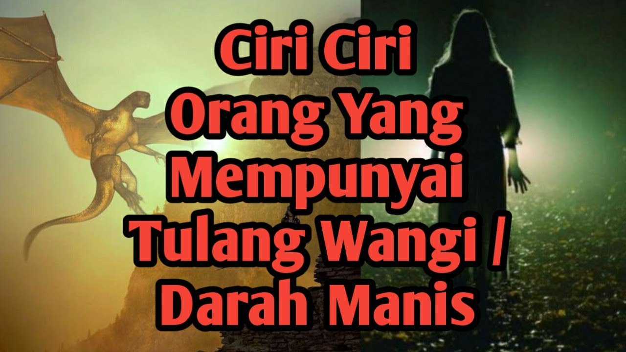 CIRI CIRI ORANG YANG MEMPUNYAI TULANG WANGI