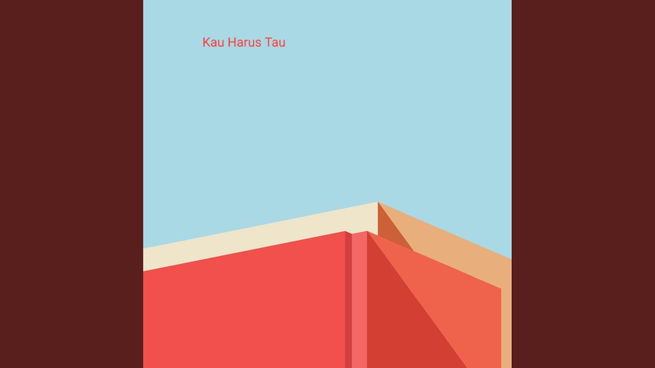 Kau Harus Tau