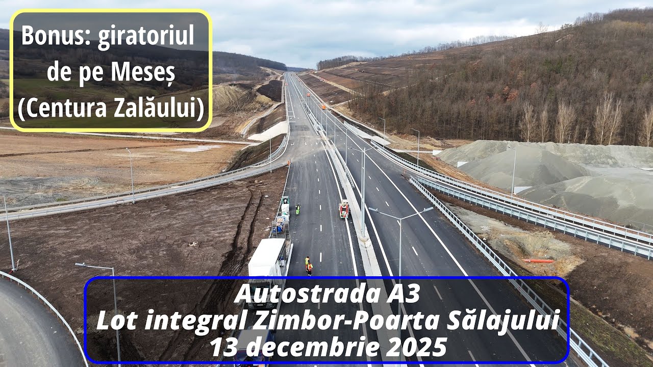 Autostrada A3, lot Zimbor-Poarta Sălajului, plus sens giratoriu centura Zalău, 13 decembrie 2025