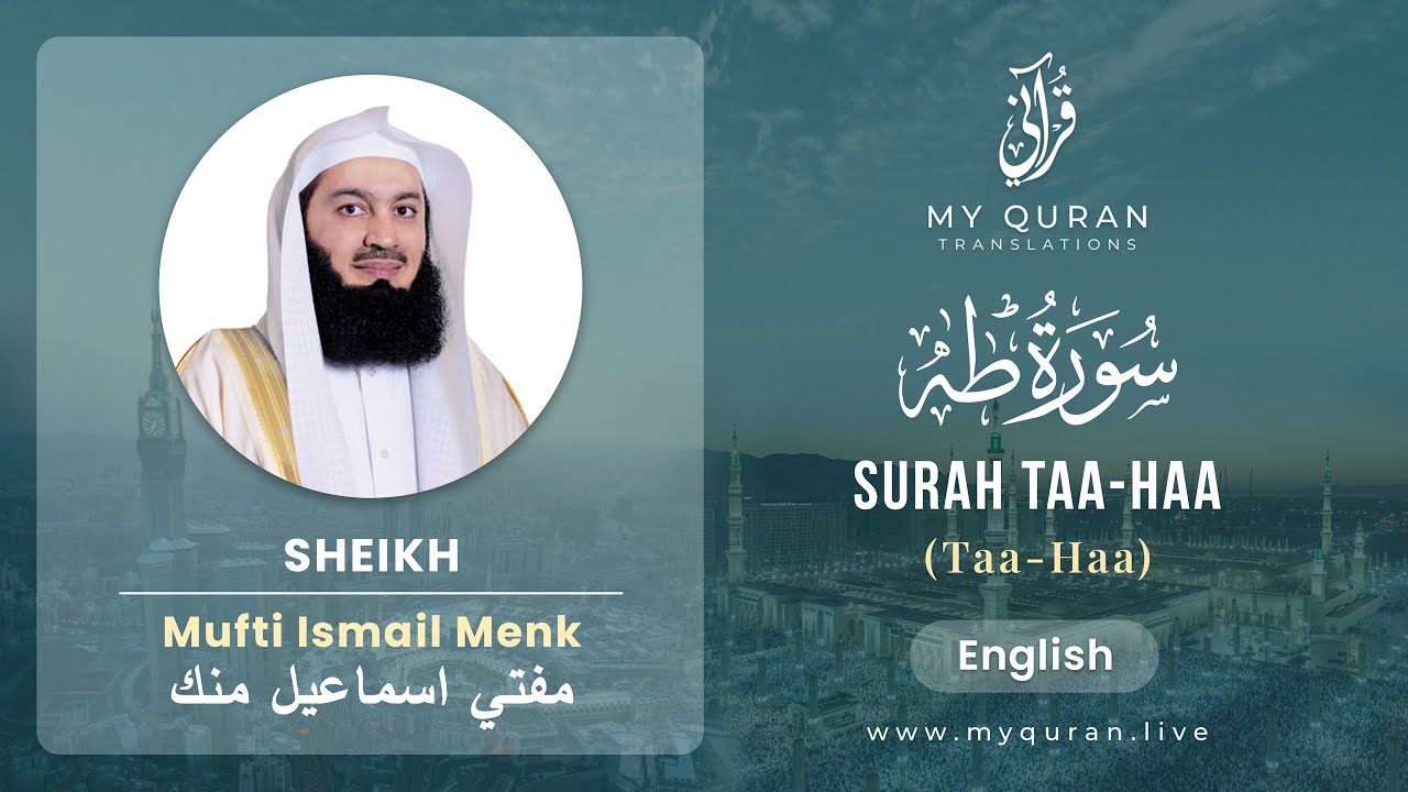 020 Surah Taa Haa طه   With English Translation By Mufti Ismail Menk