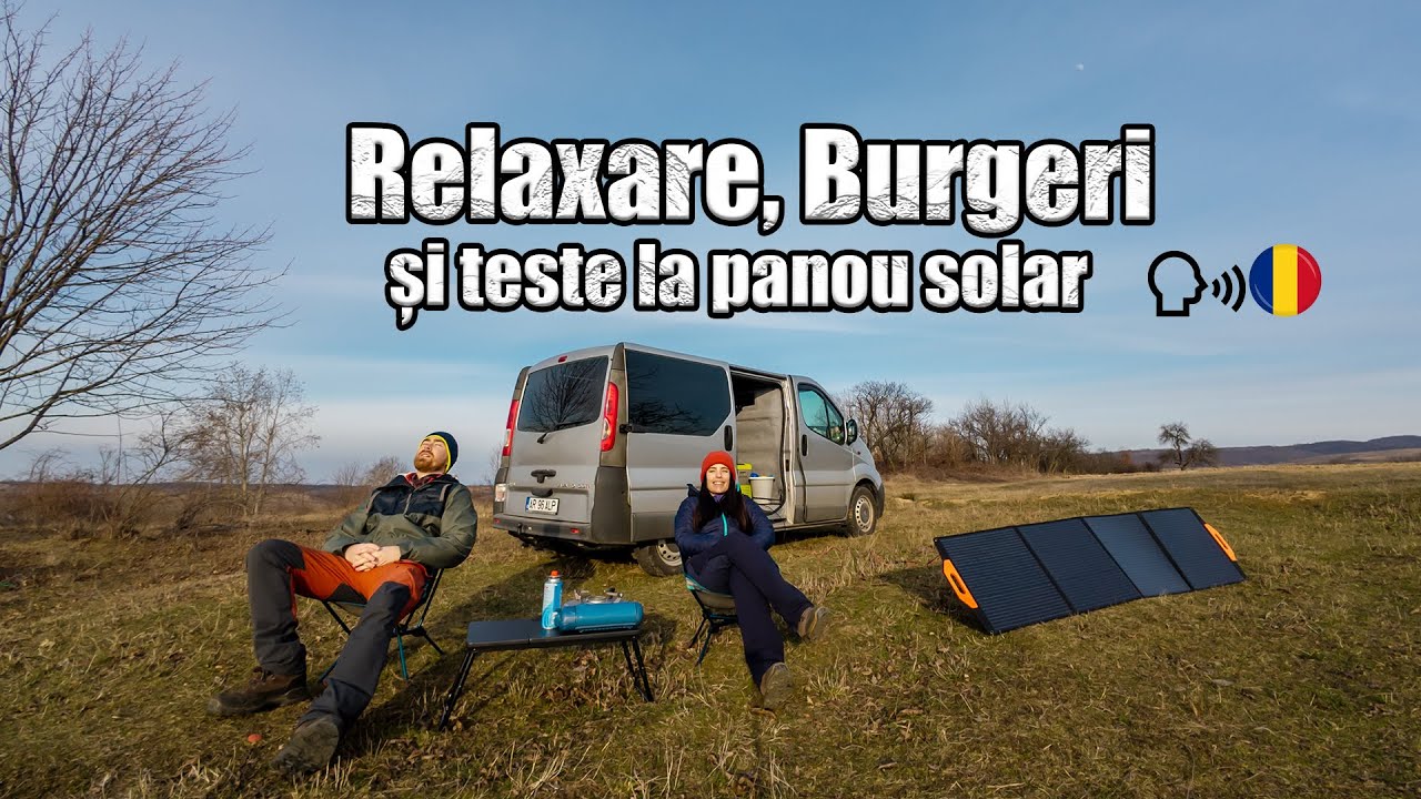 Campăm cu dubița, facem burgeri și testăm panoul solar de 200W de la Vevor / Opel Vivaro