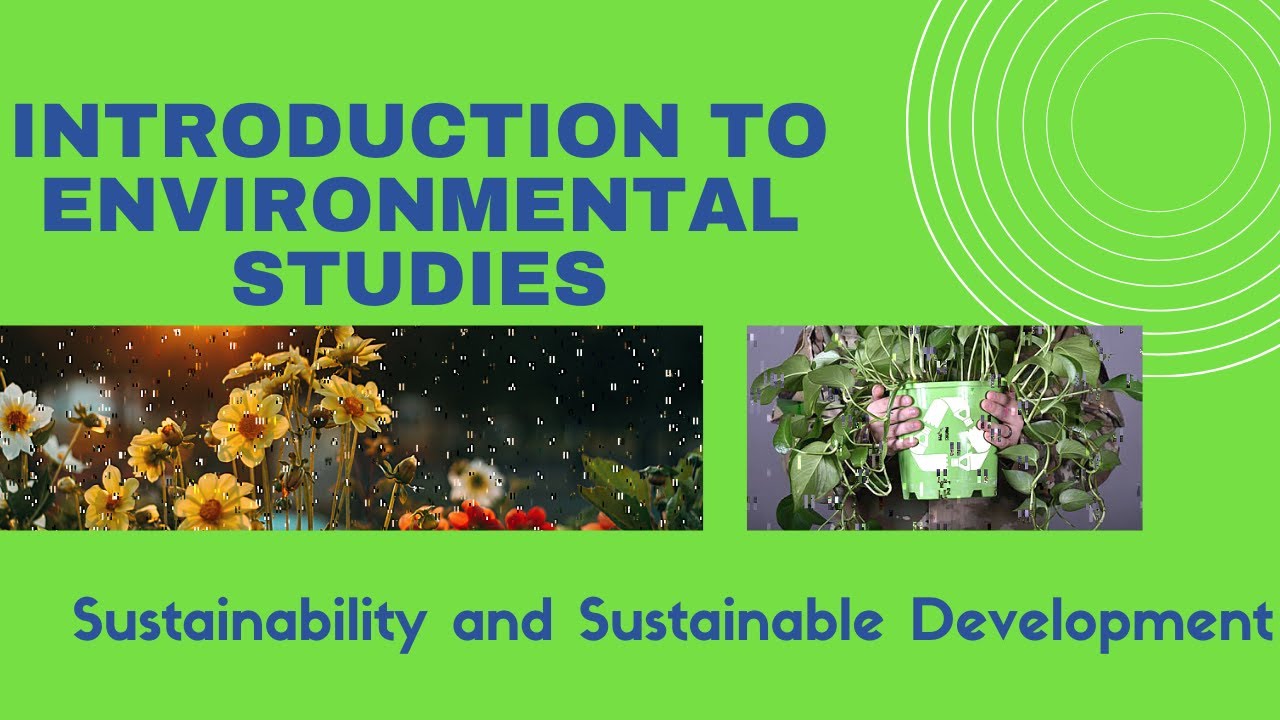 015: Introduction to Environmental Studies: Sustainability and Sustainable Development.  #UGC #SDGs