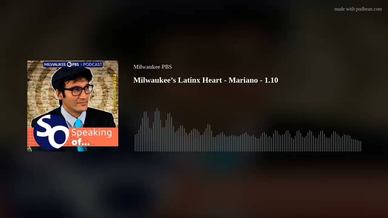 Milwaukee&rsquo;s Latinx Heart - Mariano - 1.10