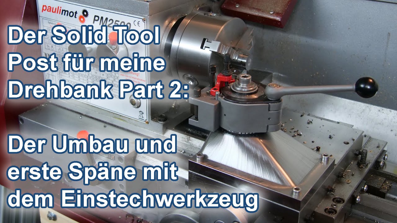 Solid Tool Post aus C45 Stahl: Der Umbau und die ersten Späne