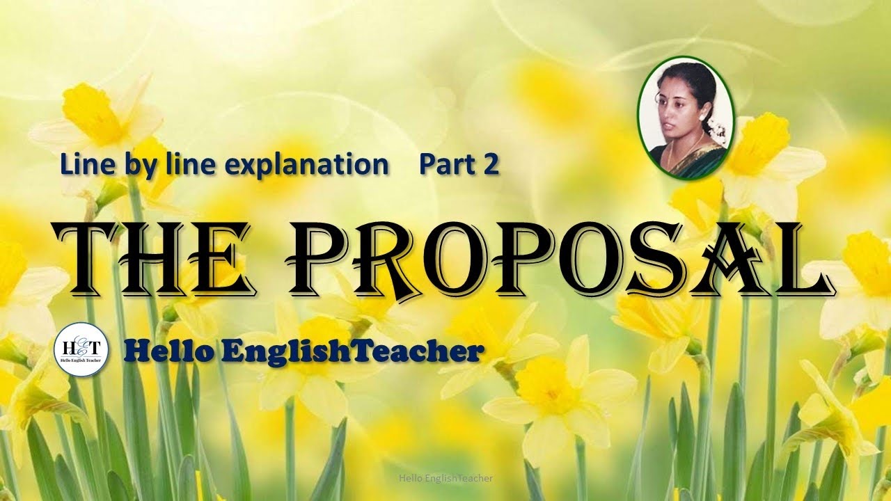 The proposal class 10 line by line explanation part 2