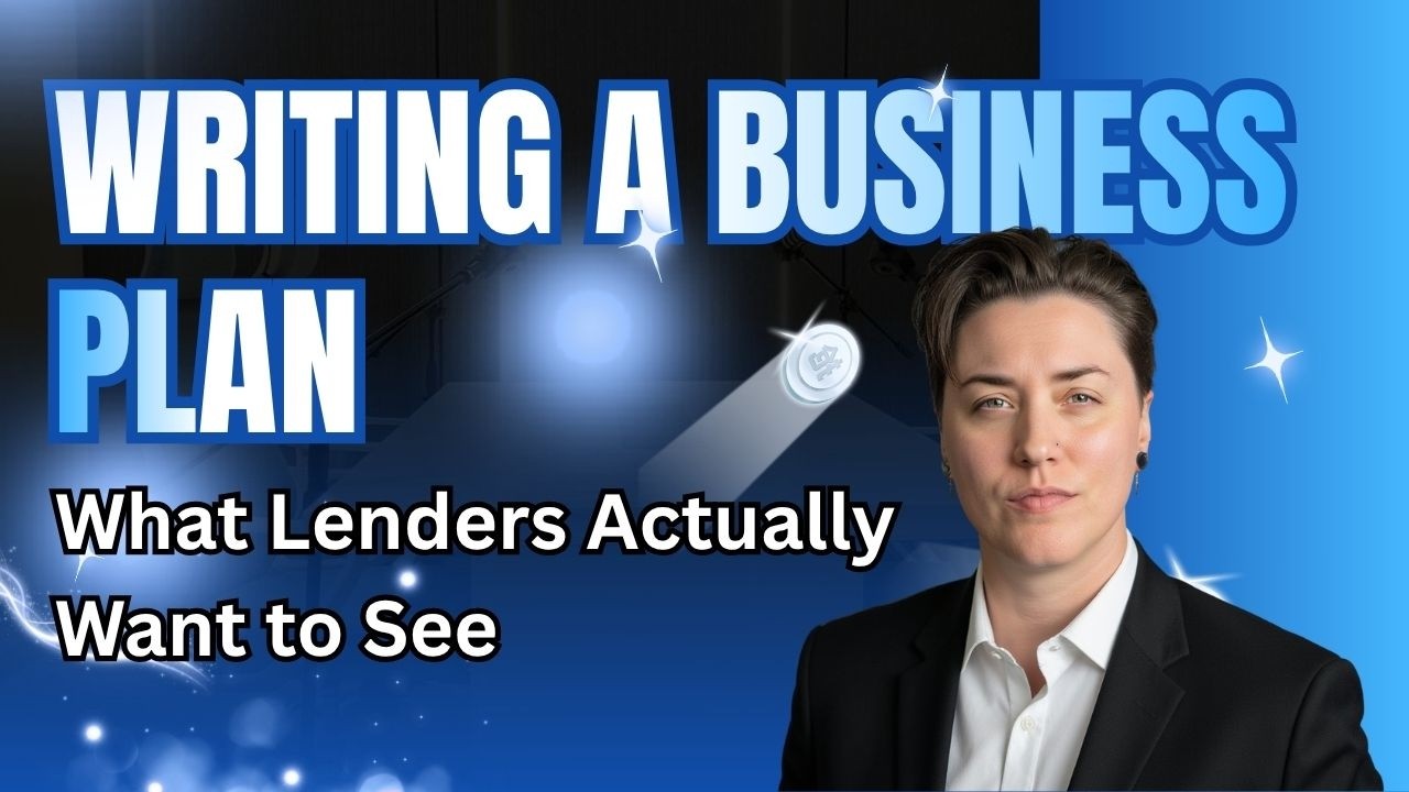 Writing a Business Plan: What Lenders Actually Want to See