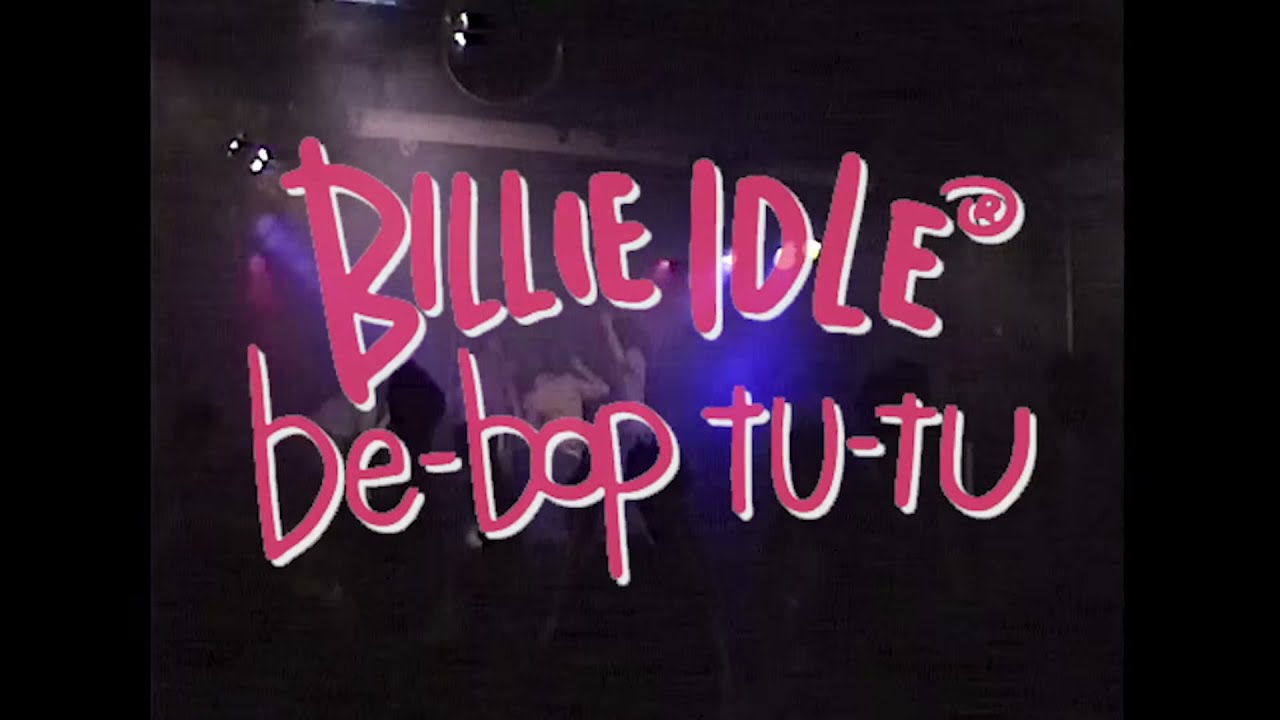 BILLIE IDLE® - Be-bop tu-tu [MV]