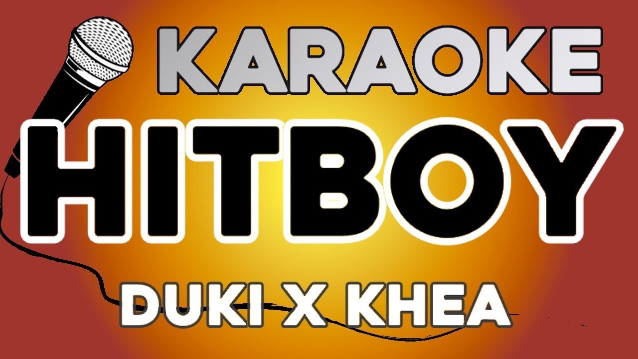 DUKI x Khea - HITBOY KARAOKE