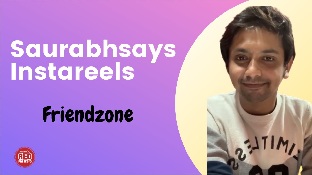 Saurabhsays || Instareels || Friendzone
