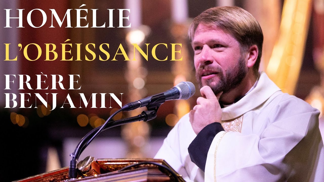 Homélie du Frère Benjamin sur l'obéissance - Messe de la Sainte Famille de Nazareth