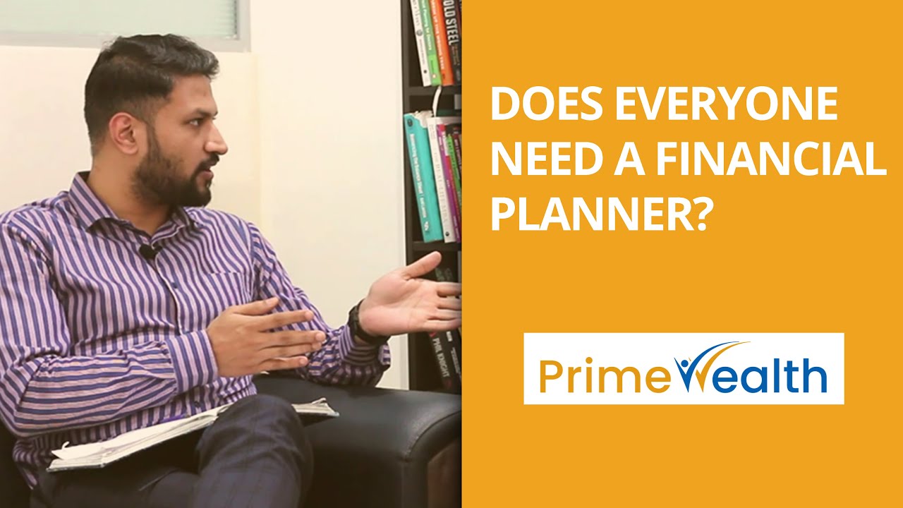 Does Everyone Need a Financial Planner? PrimeWealth | Financial Planners