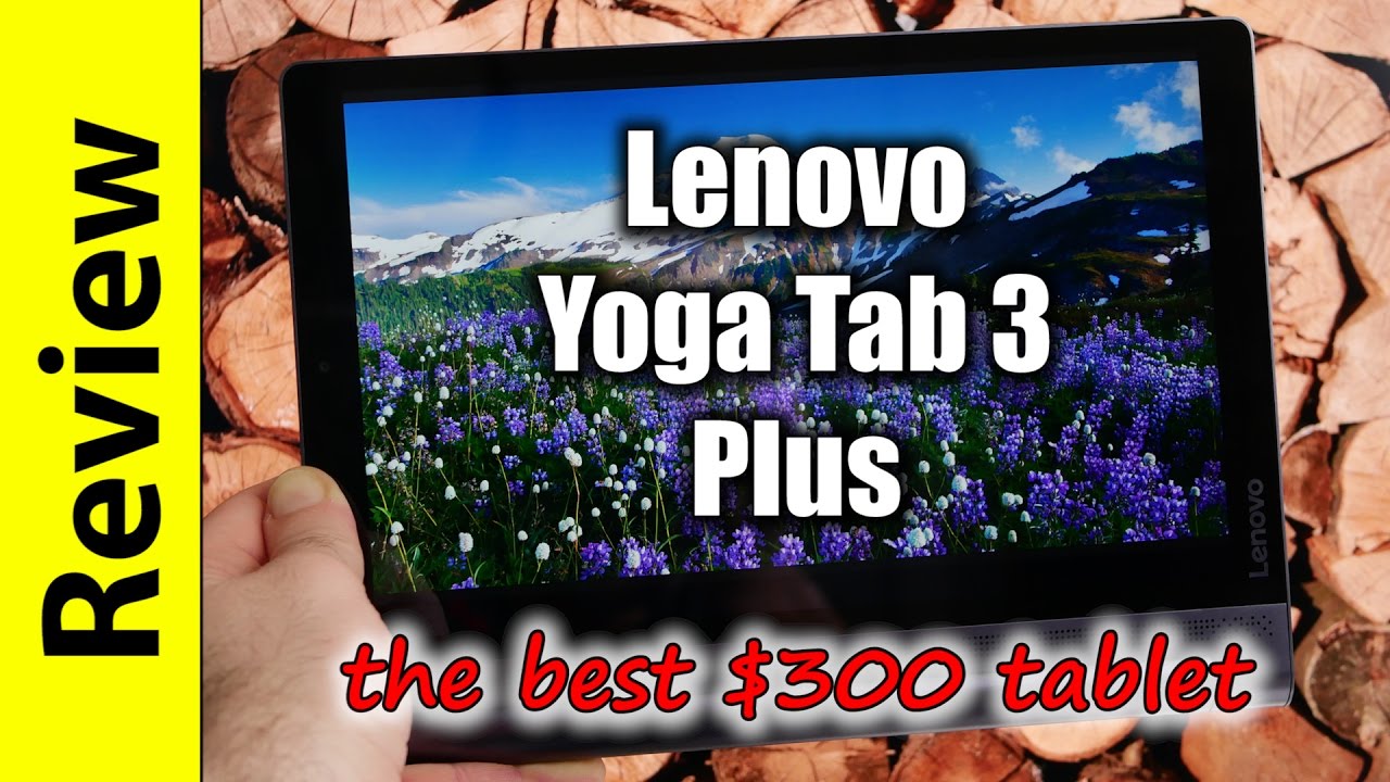 Lenovo Yoga Tab 3 Plus Review | the best $300 tablet