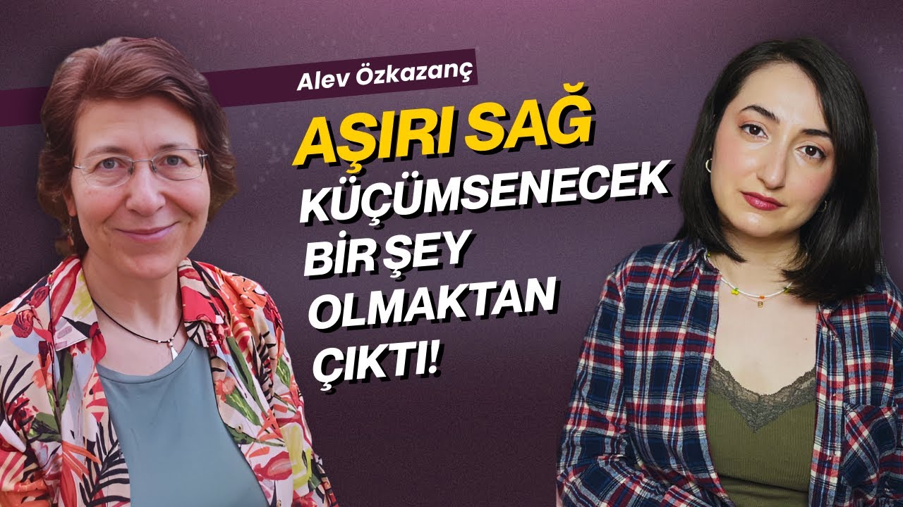 Alev Özkazanç | Türkiye'de Feminizm, Queer Teori, Kadın Düşmanlığı, Otoriter Popülizm