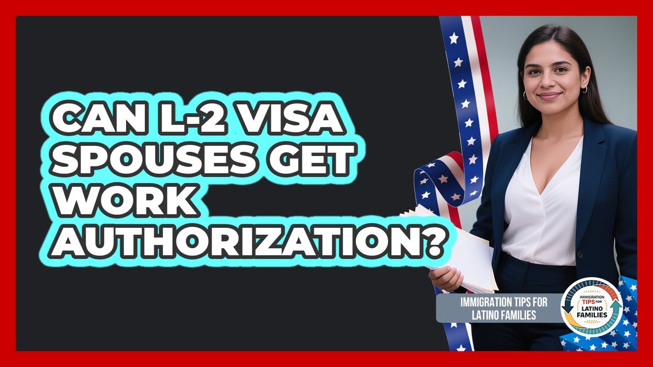 Can L-2 Visa Spouses Get Work Authorization?