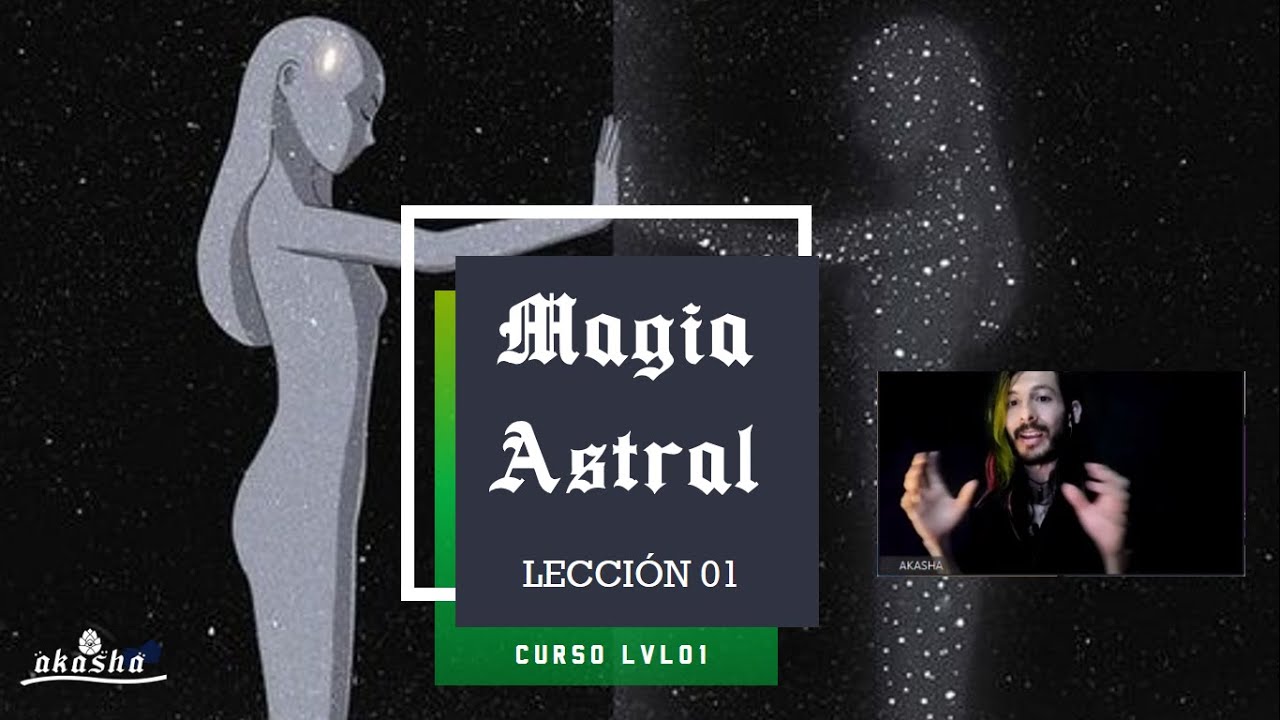 Magia Astral - Lección 01 [Curso LVL01]