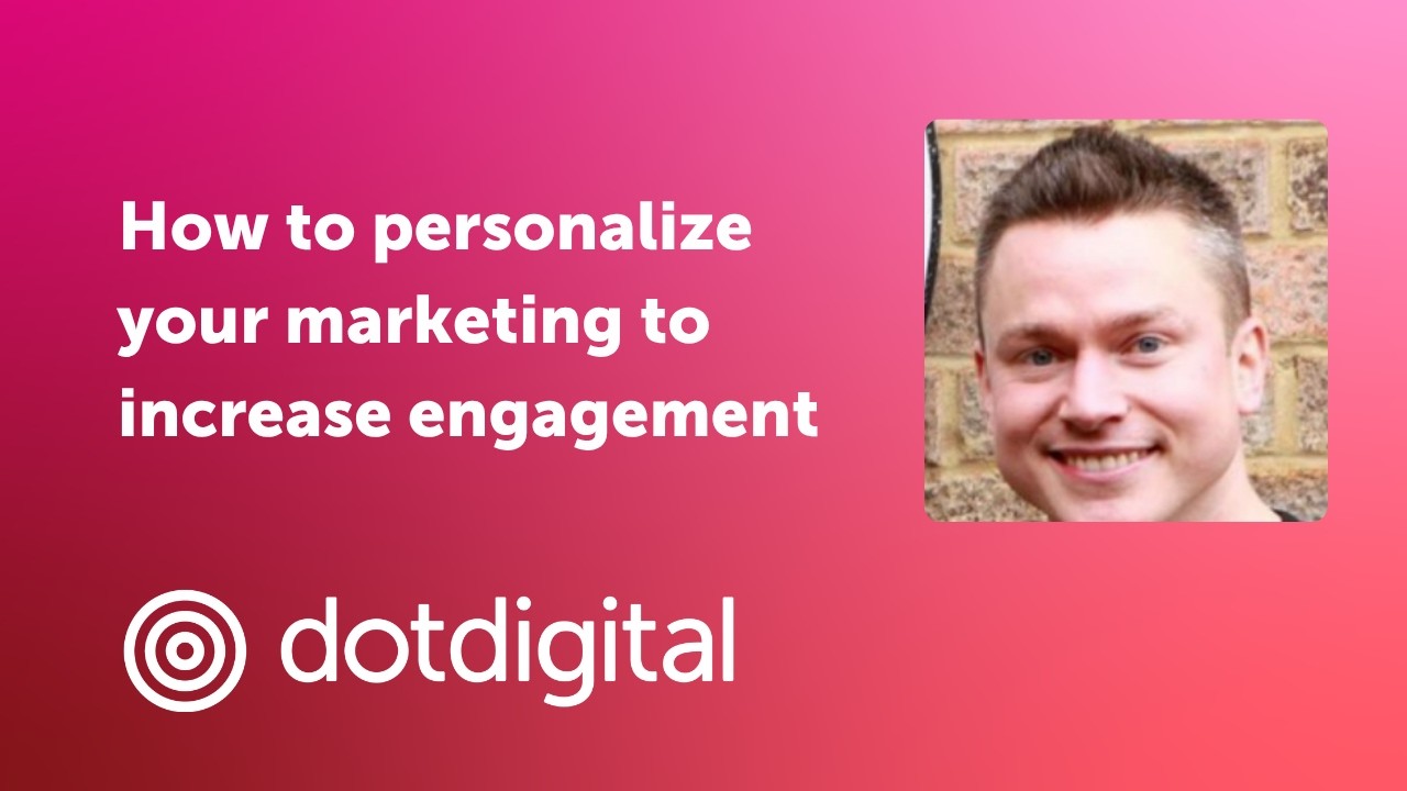 Discover Dotdigital: Marketing Personalization