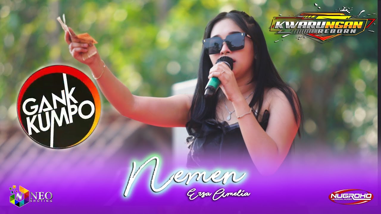 NEMEN - Ersa Amelia - GANK KOMPO - Nugroho Musical Audio - KWARUNGAN Reborn