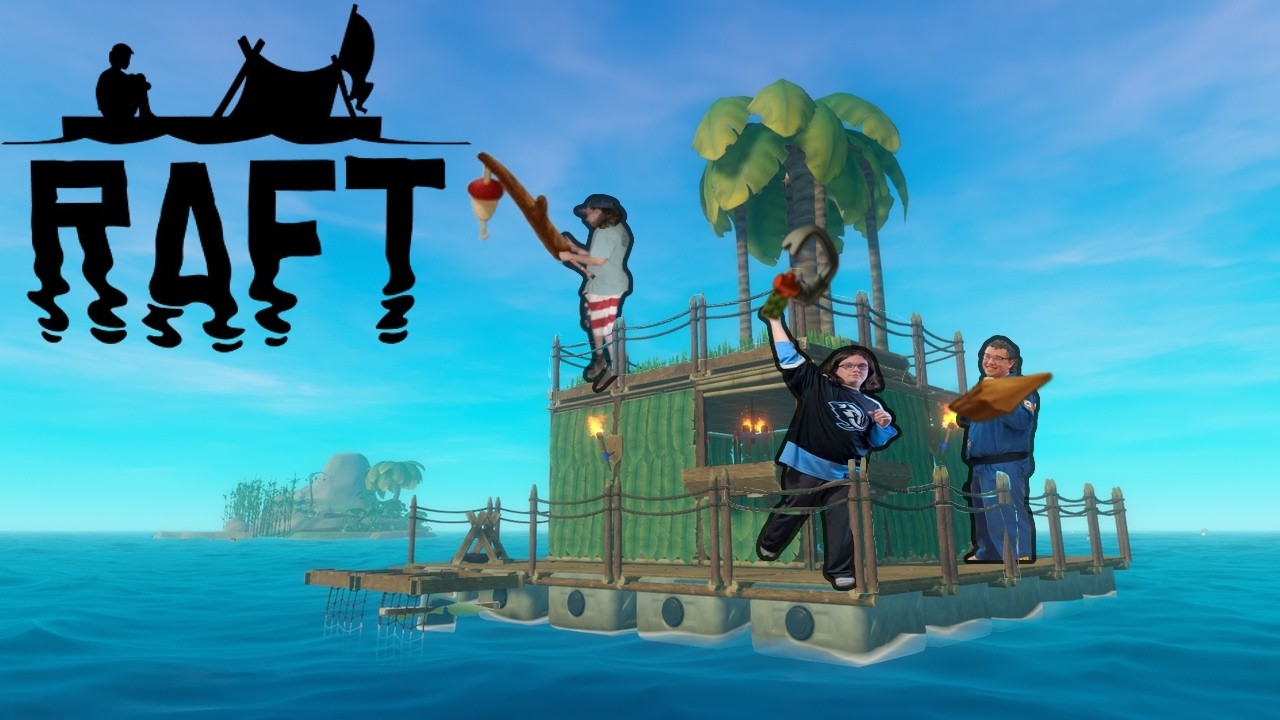Raft ft. my buddies || Crushin' Game Night during the day