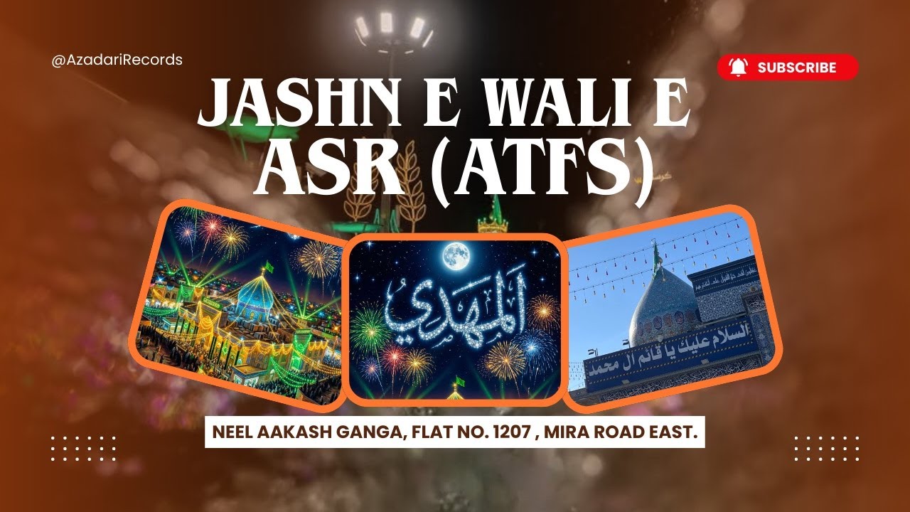✨Live Jashn e Wali e Asr (atfs) | 15 Shaban Jashn | Mira Road - Mumbai.