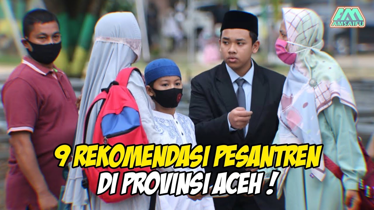 9 Rekomendasi Pesantren di Provinsi Aceh❗#amsaifu #aceh #pesantren
