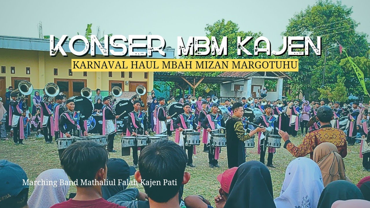 KONSER MBM || MARCHING BAND MATHALIUL FALAH KAJEN || HAUL MBAH MIZAN || KARNAVAL MARGOTUHU 2023