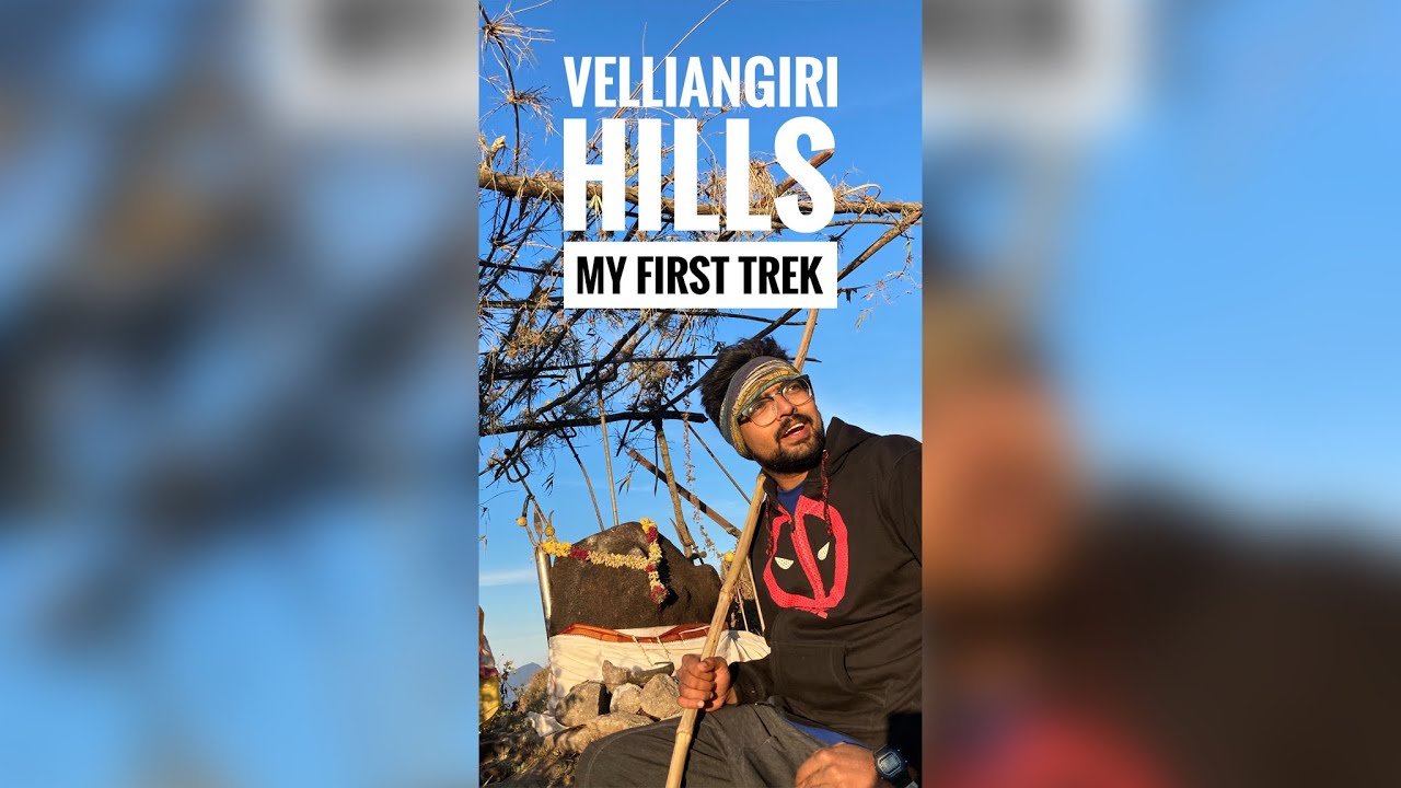 Velliangiri Hills - My First Trek - First Vlog (Kailash of the South)
