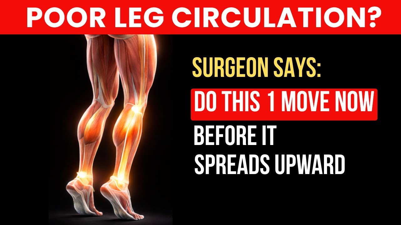 Do THIS 1 Exercise Before Poor Leg Circulation GETS Worse