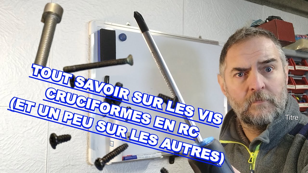 Les vis en RC, et surtout les cruciformes