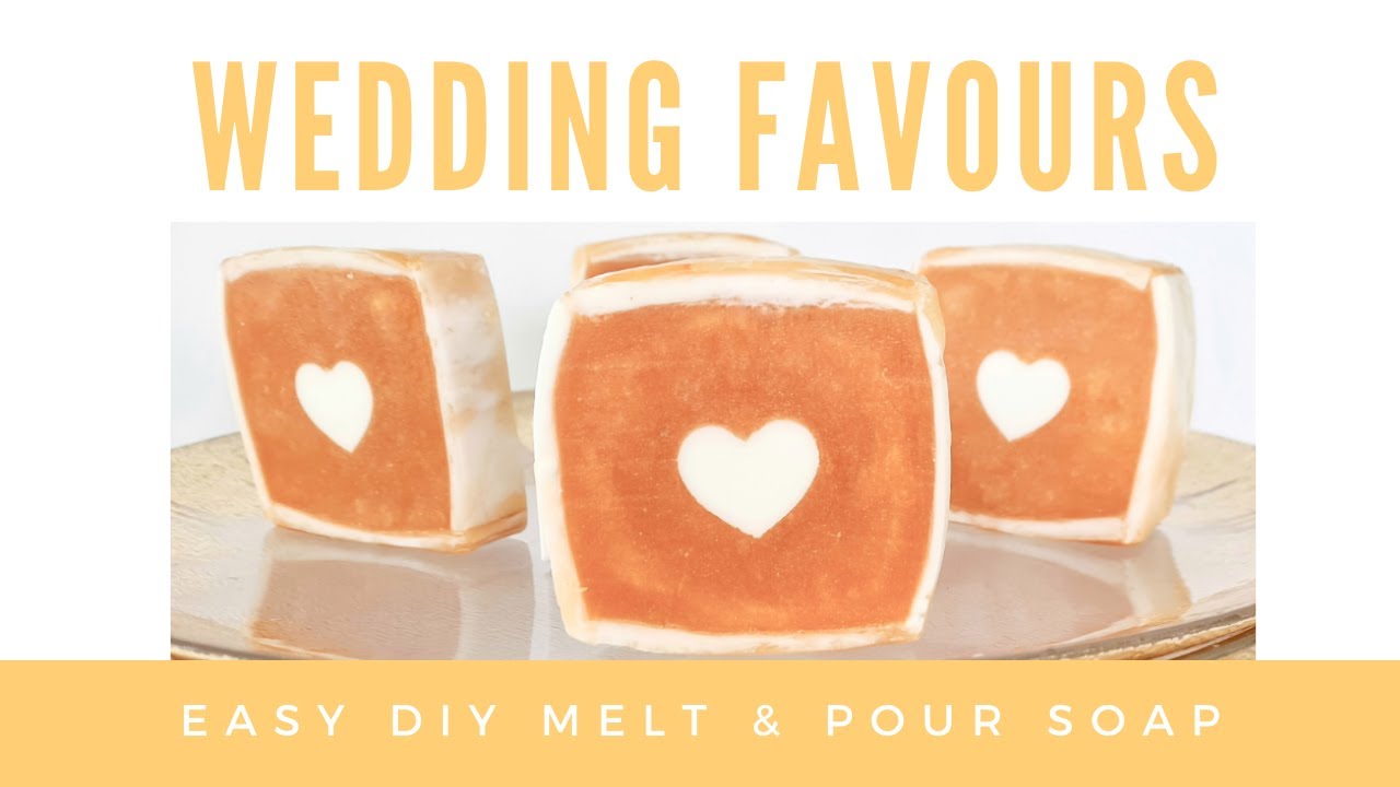 WEDDING FAVOURS: DIY Melt and Pour Soap