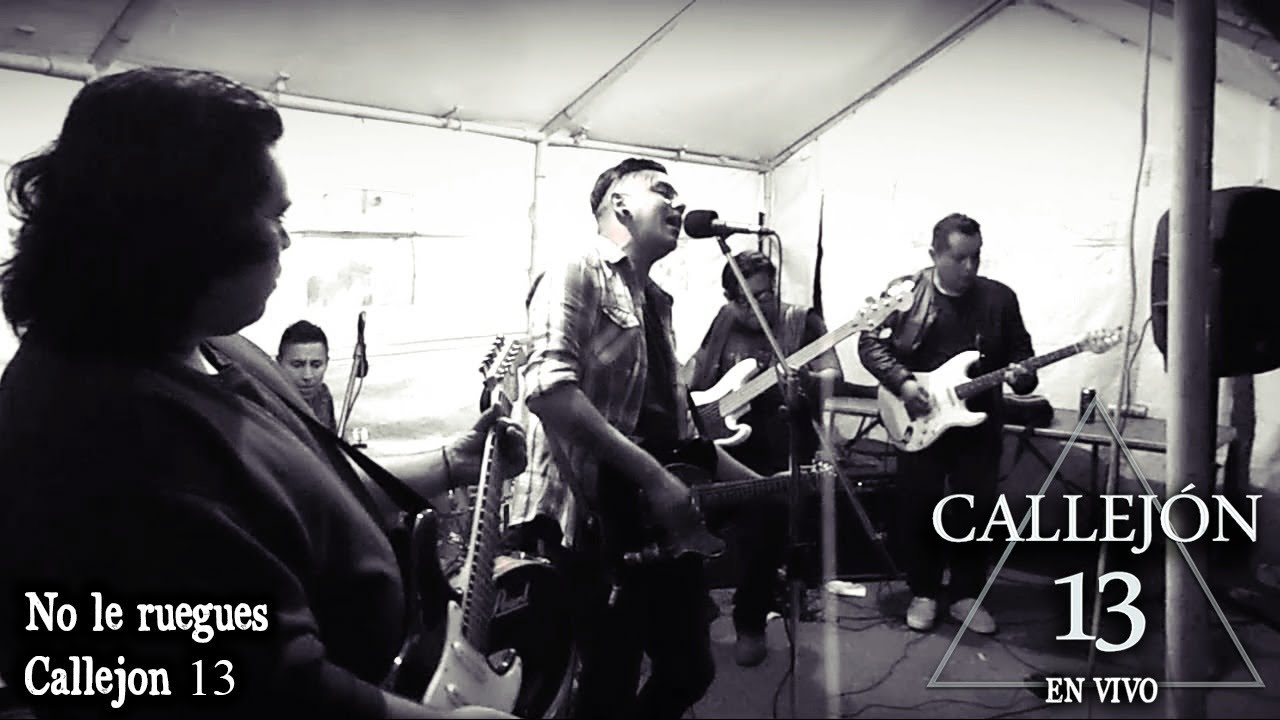 Callejón 13 - No le ruegues (En vivo)